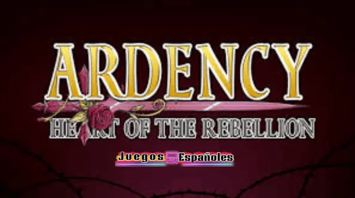 Ardency Heart of the Rebellion PC FULL